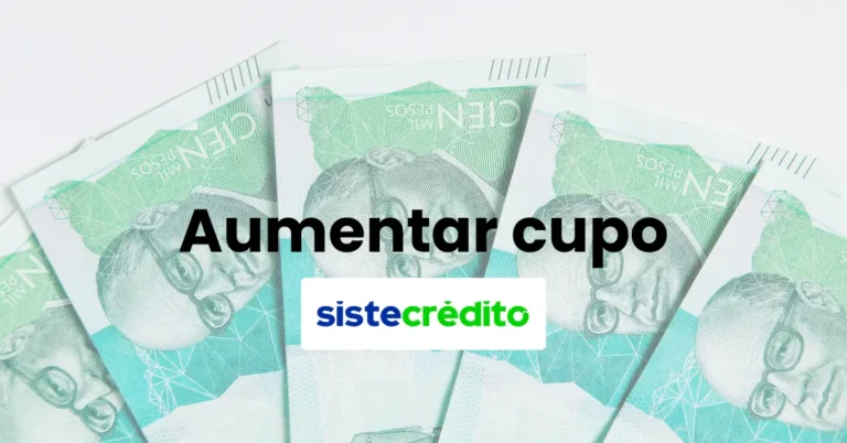 Como aumentar cupo sistecredito, billetes de 100000